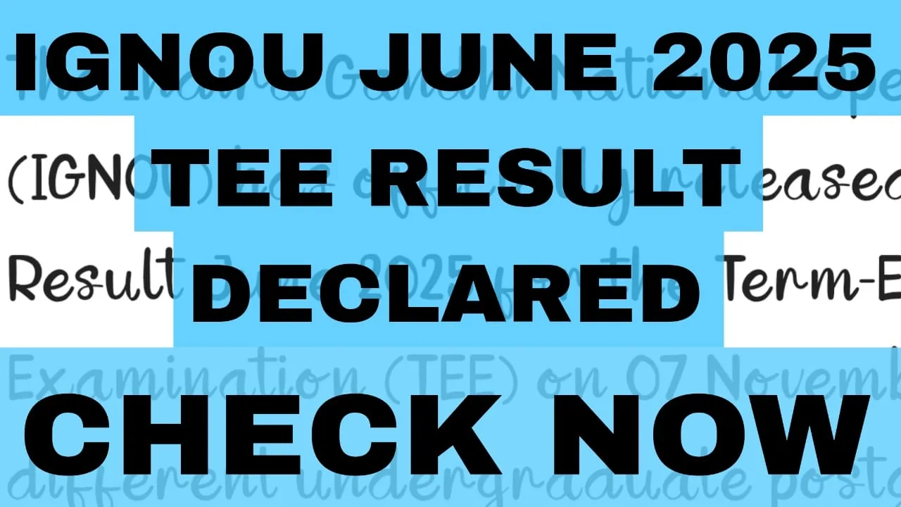 IGNOU June 2025 TEE Result Declared