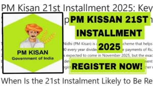 PM Kisan 21st Installment 2025